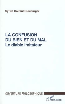 La confusion du bien et du mal - le diable imitateur