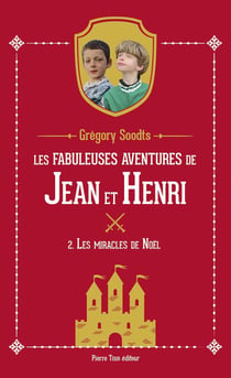 Les fabuleuses aventures de Jean et Henri Tome 2 : Les miracles de noël