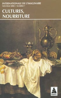 BABEL - INTERNATIONALE DE L'IMAGINAIRE Tome 245 : cultures, nourriture
