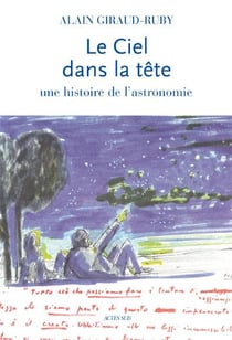 Le ciel dans la tête - une histoire de l'astronomie