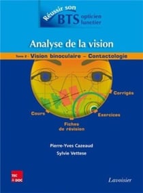 Analyse de la vision Tome 2 - vision binoculaire-contactologie