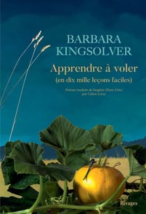 Apprendre à voler : (en 10000 leçons faciles)