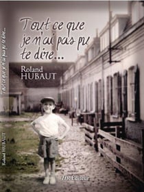Tout ce que je n'ai pas pu te dire...