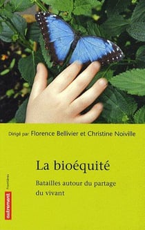 La bioéquité - batailles autour du partage du vivant