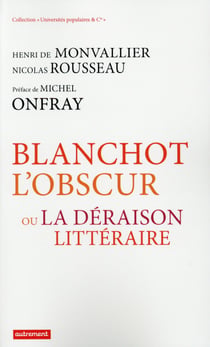 Blanchot l'obscur ou la déraison littéraire