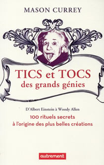 Tics et tocs des grands génies