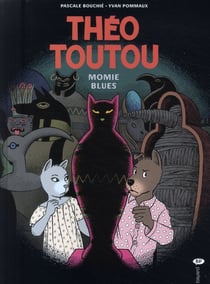 Théo Toutou t.6 - momie blues