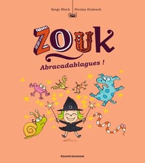 Zouk Tome 15 : abracadablagues !