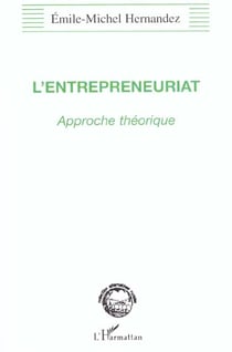 L'ENTREPRENEURIAT : Approche théorique