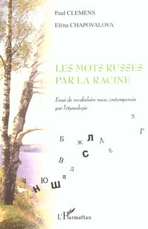 LES MOTS RUSSES PAR LA RACINE