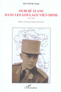 Oublié 23 ans dans les goulags viet-minh : 1953-1976
