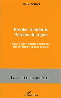 Paroles d'enfants paroles de juges : Essai d'une méthode d'approche des révélations d'abus sexuels