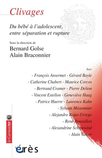 Clivages - du bébé à l'ado, entre séparation et rupture