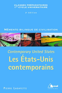 Mémento bilingue de civilisation : les Etats-Unis contemporains - contemporary United States - classes préparatoires, 1er cycle universitaire (3e édition)