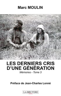 Les derniers cris d'une génération Tome 3 - mémoires