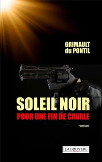Soleil noir pour une fin de cavale