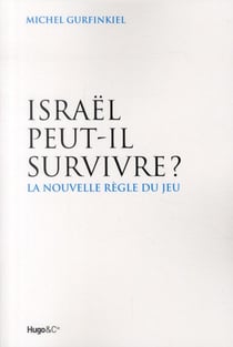 ISRAEL PEUT-IL SURVIVRE