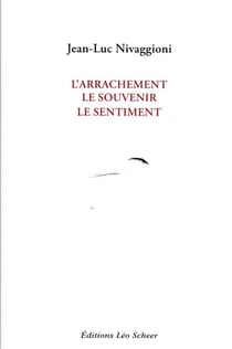 L'arrachement, le souvenir, le sentiment