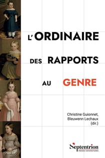 L'ordinaire des rapports au genre : Ce que les catégorisations identitaires révèlent