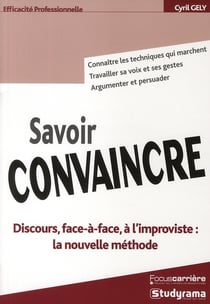 Efficacité professionnelle : savoir convaincre