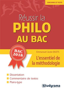 Concours et tests : réussir la philo au bac - l'essentiel de la méthodologie - bac 2018