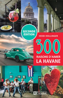 300 raisons d'aimer La Havane (2e édition)