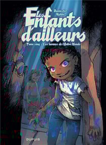 Les enfants d'ailleurs Tome 5 - les larmes de l'autre monde