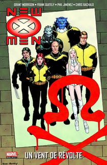 New X-Men Tome 3 : un vent de révolte
