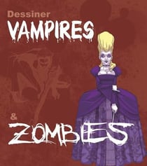 Dessiner vampires et zombies