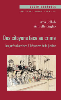 Des citoyens face au crime - les jurés d'assises à l'épreuve de la justice