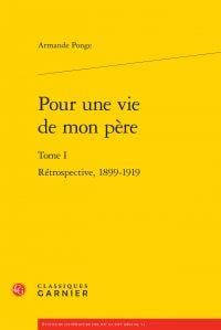 Pour une vie de mon père t.1 - rétrospective, 1899-1919