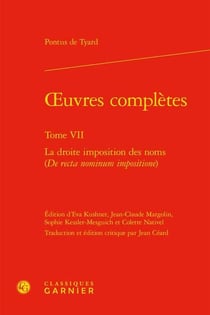 Oeuvres complètes t.7 : la droite imposition des noms (de recta nominum impositione)
