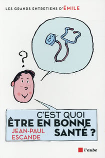C'est quoi être en bonne santé ?