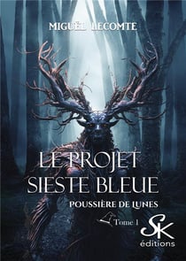 Poussière de lunes Tome 1 : Le projet Sieste bleue