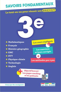 Savoirs fondamentaux : 3e : Le tout-en-un pour réussir son brevet