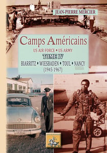 Camps américains Tome 4 - Biarritz, Wiesbaden, Toul, Nancy