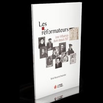 Les réformateurs - leur influence dure depuis 1517