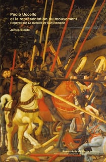 Paolo Uccello et la représentation du mouvement - regards sur La Bataille de San Romano