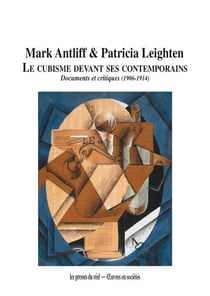 Le cubisme devant ses contemporains - documents et critiques (1906-1914)