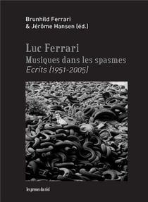 Musiques dans les spasmes - écrits (1951-2005)
