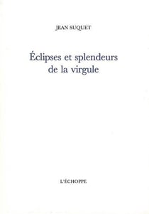 Eclipses et Splendeurs de la Virgule