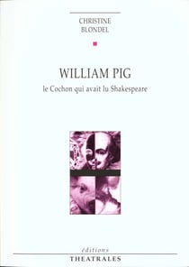 William pig ou le cochon qui avait lu shakespeare