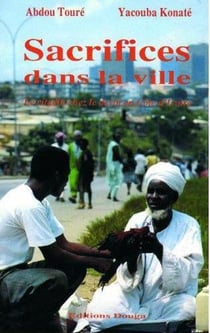 Sacrifices dans la ville - le citadin chez le devin en Côte d'Ivoire