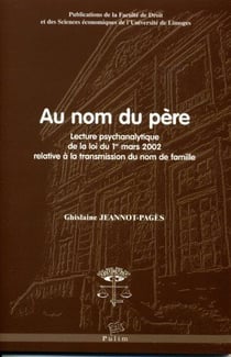 Au Nom du père : Lecture psychanalytique de la loi du 1er mars 2002 relative à la transmission du nom de famille