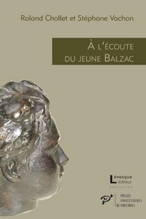 À l'écoute du jeune Balzac - l'écho des premières oeuvres publiées (1822-1829)