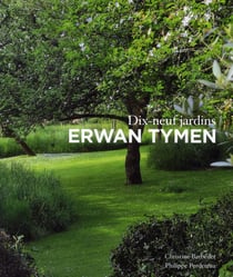Erwan Tymen - dix-neuf jardins