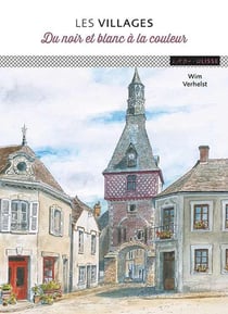 Les villages du noir et blanc aux couleurs
