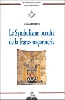 Le Symbolisme occulte de la franc-maçonnerie (édition 2004)