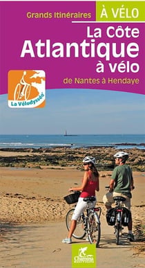 La Côte Atlantique À Vélo - De Nantes À Hendaye