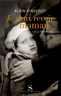 Je veux revoir maman - les enfants juifs cachés sous l'occupation